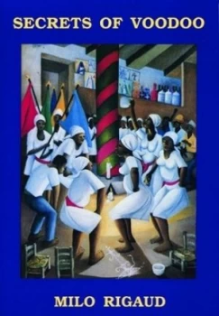 Image of Secrets of Voodoo by Milo Rigaud Paperback