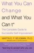 Image of what you can change and what you cant the complete guide to successful self