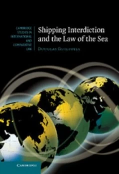 Image of Shipping Interdiction and the Law of the Sea by Douglas Guilfoyle Hardback