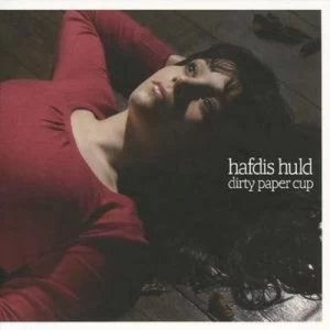 Image of Dirty Paper Cup by Hafdis Huld CD Album