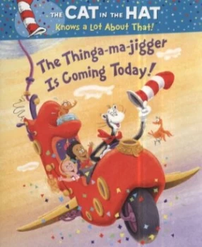Image of The Thinga-Ma-Jigger Is Coming Today by Tish Rabe Paperback