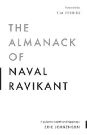 Image of The Almanack of Naval Ravikant by Eric Jorgenson