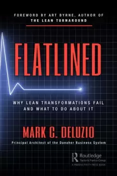 Image of FlatlinedWhy Lean Transformations Fail and What to Do About It