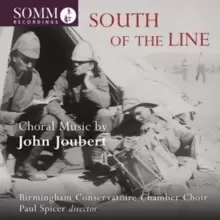 image of South of the Line: Choral Music By John Joubert