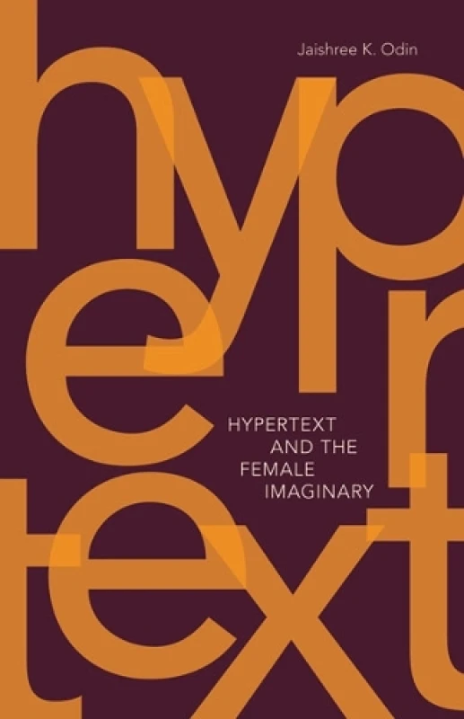 Image of Hypertext and the Female Imaginary by Jaishree K. Odin Paperback