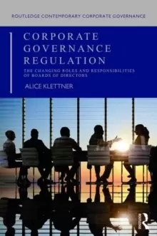 Image of Corporate Governance Regulation : The changing roles and responsibilities of boards of directors