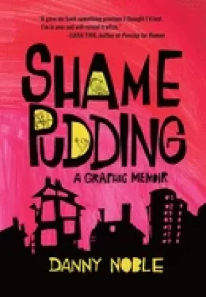 Image of shame pudding a graphic memoir