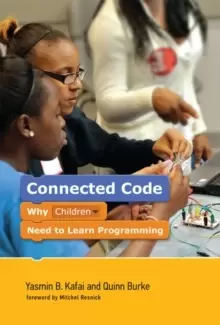 Image of Connected Code : Why Children Need to Learn Programming