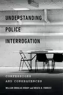 Image of understanding police interrogation confessions and consequences