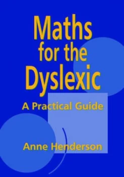 Image of Maths for the Dyslexic by Anne Henderson Book