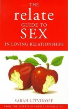 Image of The Relate Guide to Sex in Loving Relationships by Sarah Litvinoff Paperback