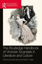 Image of The Routledge Handbook of Victorian Scandals in Literature and Culture
