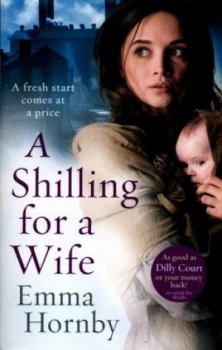 Image of A Shilling for a Wife by Emma Hornby Paperback