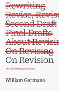 Image of On Revision : The Only Writing That Counts