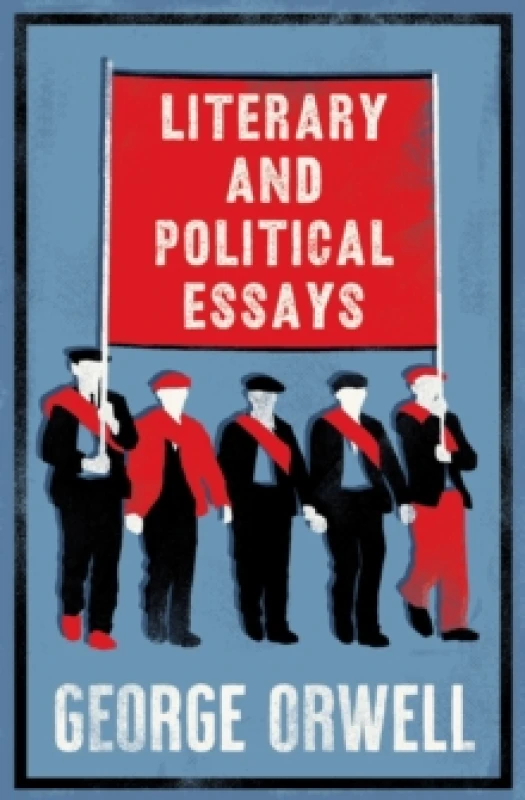 Image of Literary and Political Essays : Fully Annotated Edition with over 800 notes Paperback / softback