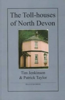 Image of The Toll-Houses of North Devon by Tim Jenkinson Paperback