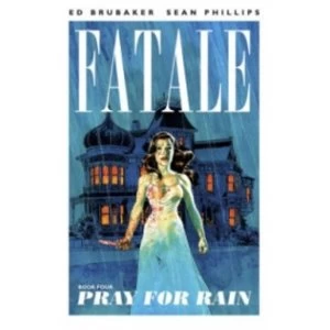 Image of Fatale Volume 4: Pray For Rain