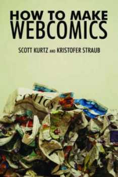 Image of How to Make Webcomics by Scott Kurtz Book