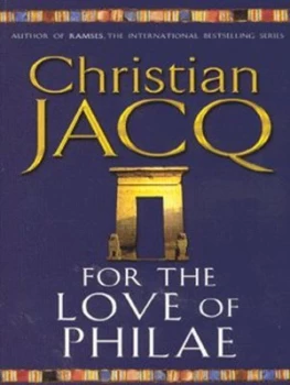 Image of For the Love of Philae by Christian Jacq Paperback