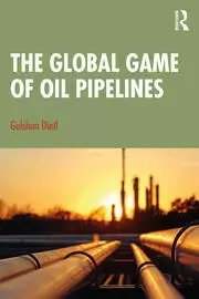 Image of The Global Game of Oil Pipelines