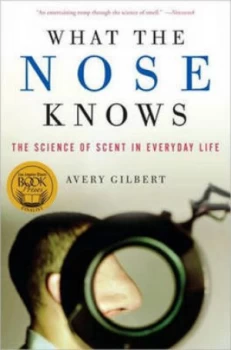 Image of What the Nose Knows by Avery Gilbert Hardback