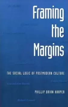 Image of Framing the Margins by Phillip Brian Harper