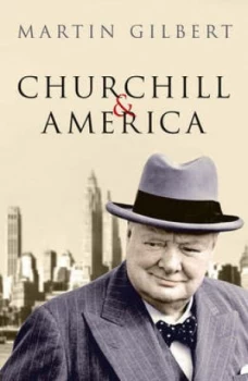 Image of Churchill and America by Martin Gilbert Hardback