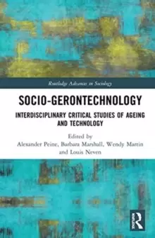 Image of Socio-gerontechnology : Interdisciplinary Critical Studies of Ageing and Technology