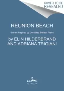Image of Reunion Beach : Stories Inspired by Dorothea Benton Frank