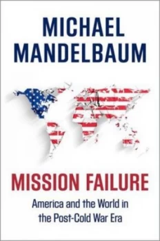 Image of Mission Failure by Michael Mandelbaum Hardback