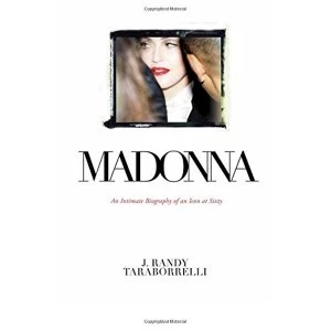 Image of Madonna An Intimate Biography of an Icon at Sixty Hardback 2018