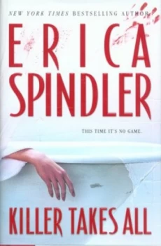 Image of Killer Takes All by Erica Spindler Hardback