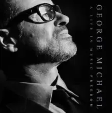 Image of George Michael : A Life In Music Freedom