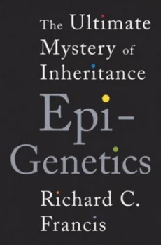 Image of Epigenetics by Richard Francis Hardback