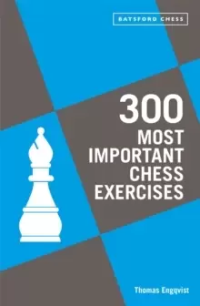 Image of 300 Most Important Chess Exercises : Study five a week to be a better chessplayer
