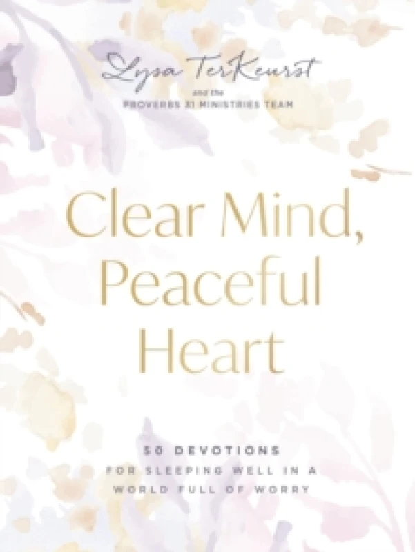 Image of Clear Mind, Peaceful Heart : 50 Devotions for Sleeping Well in a World Full of Worry (A 50-Day Devotional) Hardback