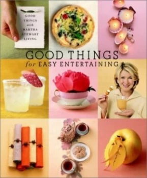 Image of Good Things for Easy Entertaining Book