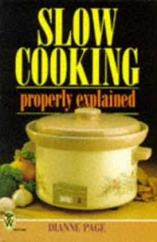 Image of Slow Cooking Properly Explained by Dianne Page Paperback