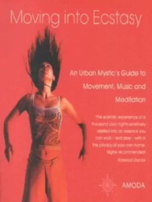 Image of Moving into ecstasy by Amoda