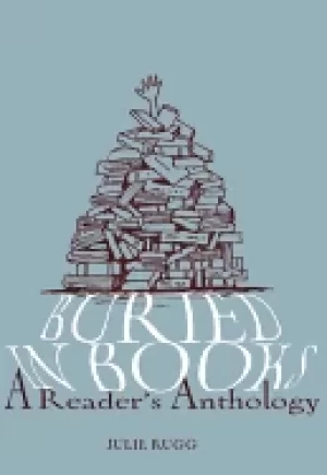 Image of buried in books a readers anthology