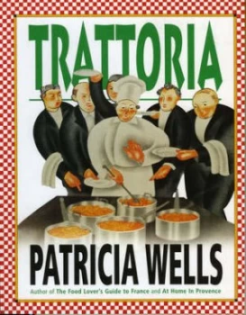 Image of Trattoria by Patricia Wells Paperback