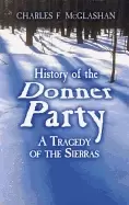 Image of history of the donner party a tragedy of the sierras