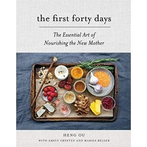 Image of First Forty Days, The: The Essential Art of Nourishing the New Mother by Heng Ou (Hardback, 2016)