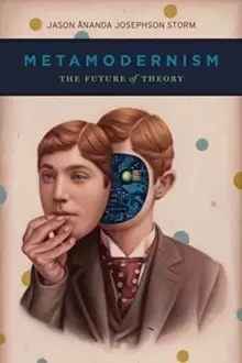 Image of Metamodernism : The Future of Theory