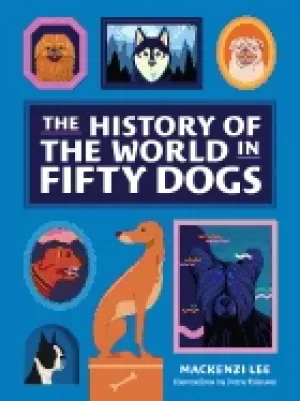 Image of history of the world in fifty dogs