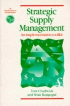 Image of Strategic Supply Management by Tom Chadwick and Shan Rajagopal and Chartered Institute of Purchasing and Supply Paperback