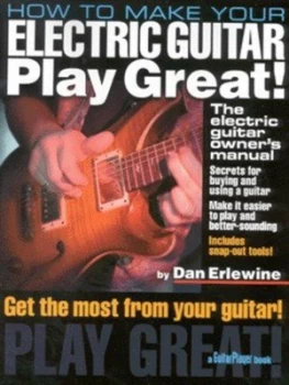 Image of How to Make Your Electric Guitar Play Great by Dan Erlewine Paperback
