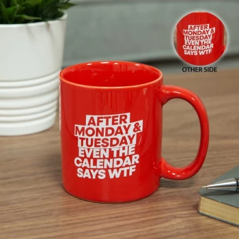 image of Ministry of Humour Mug - Even The Calendar Says