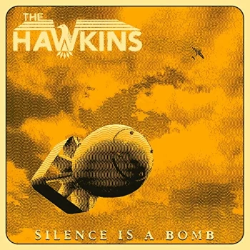 image of The Hawkins - Silence Is a Bomb CD