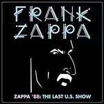 image of Frank Zappa - Zappa '88: The Last U.S. Show (Music CD)